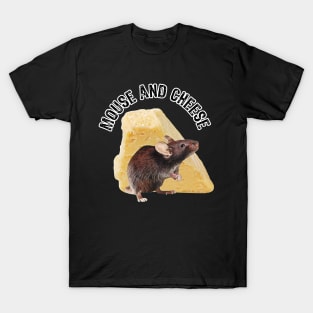 Mouse and cheese funny T-Shirt